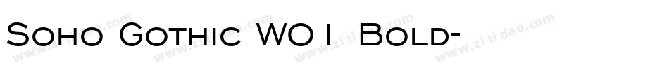 Soho Gothic W01 Bold字体转换